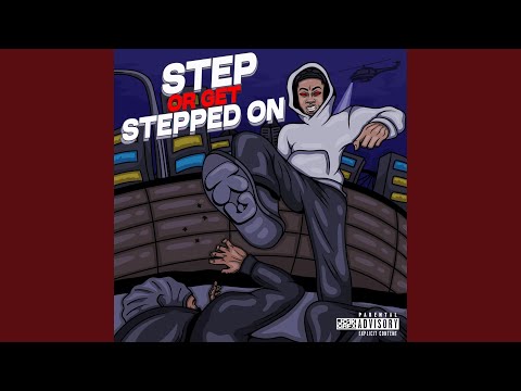 Step Or Get Stepped On
