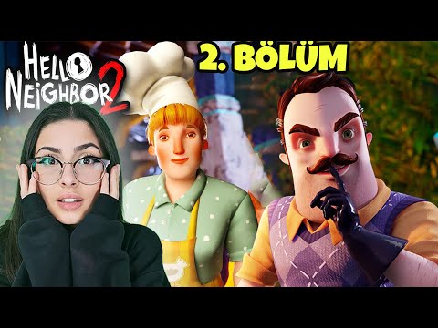 HELLO NEIGHBOR 2 B2 | PASTACI ABLA BİZİ KOVALADI | GİZEMLİ ANAHTARI ARADIK ! | 2.BÖLÜM | EYLÜL LAL