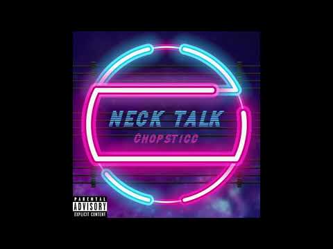 Chopsticc - Neck Talk (Woah Remix)
