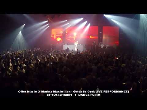 Offer Nissim X Marina Maximilian - Gotta Be Cool(LIVE PERFORMANCE) 3.3.18