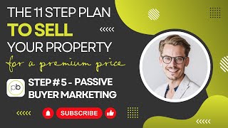 How To Sell Your House Fast | Passive Buyer Marketing | Step #5
