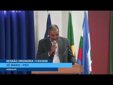  SESSÃO DIA 11/03/2026 – I PRONUNCIAMENTO DO VEREADOR ZÉ MÁRIO