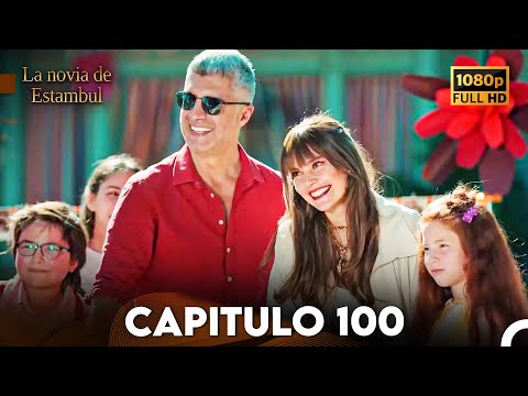 La Novia De Estambul Capítulo 100 (Doblada En Español) (Versión Larga) (FINAL)