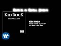 Kid Rock - Don't Tell Me U Love Me
