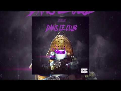 EEB · DANS LE CLUB ( PROD. ALEXAYBEATS )