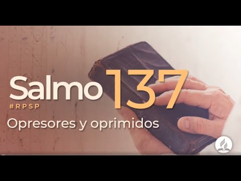 Salmo 137 -  Reavivados Por Su Palabra | #RPSP
