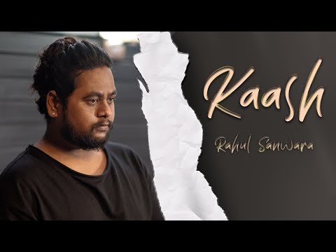 Rahul Sanwara Kaash