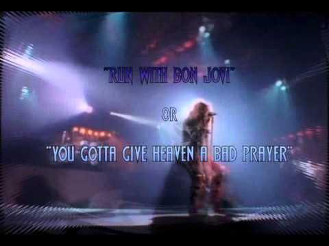 80s Mega Mash-up - Bon Jovi vs Bon Jovi and more - "You Gotta Give Heaven A Bad Prayer"