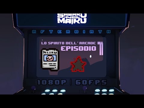 "TheFound", Lo Spirito dell'Arcade 71 - The Binding of Isaac: Afterbirth