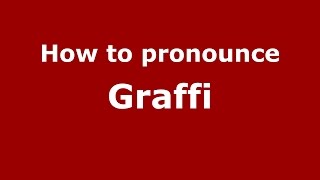 How to pronounce Graffi