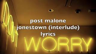 Post Malone-Jonestown (Interlude) Lyrics (OFFICIAL AUDIO)