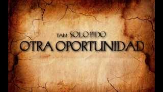 Jonay & El Kenyo - Solo Pido Otra Oportunidad (Lyrics) Prod. SFU, Kei ''La Llave'', Isaac Martínes)
