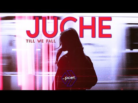 Juche - Till We Fall