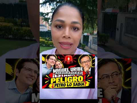 Miguel Uribe estaba en peligro! Petro lo sabía?