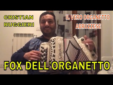 FOX DELL'ORGANETTO , CRISTIAN RUGGIERI e il suo Organetto Abruzzese du botte