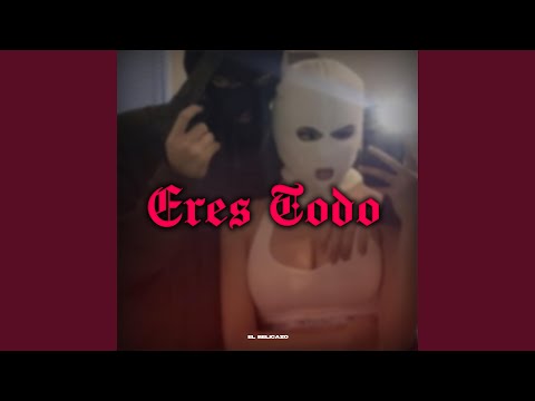 Eres Todo