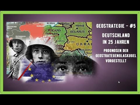 Geostrategie-#5 - Deutschland in 25 Jahren