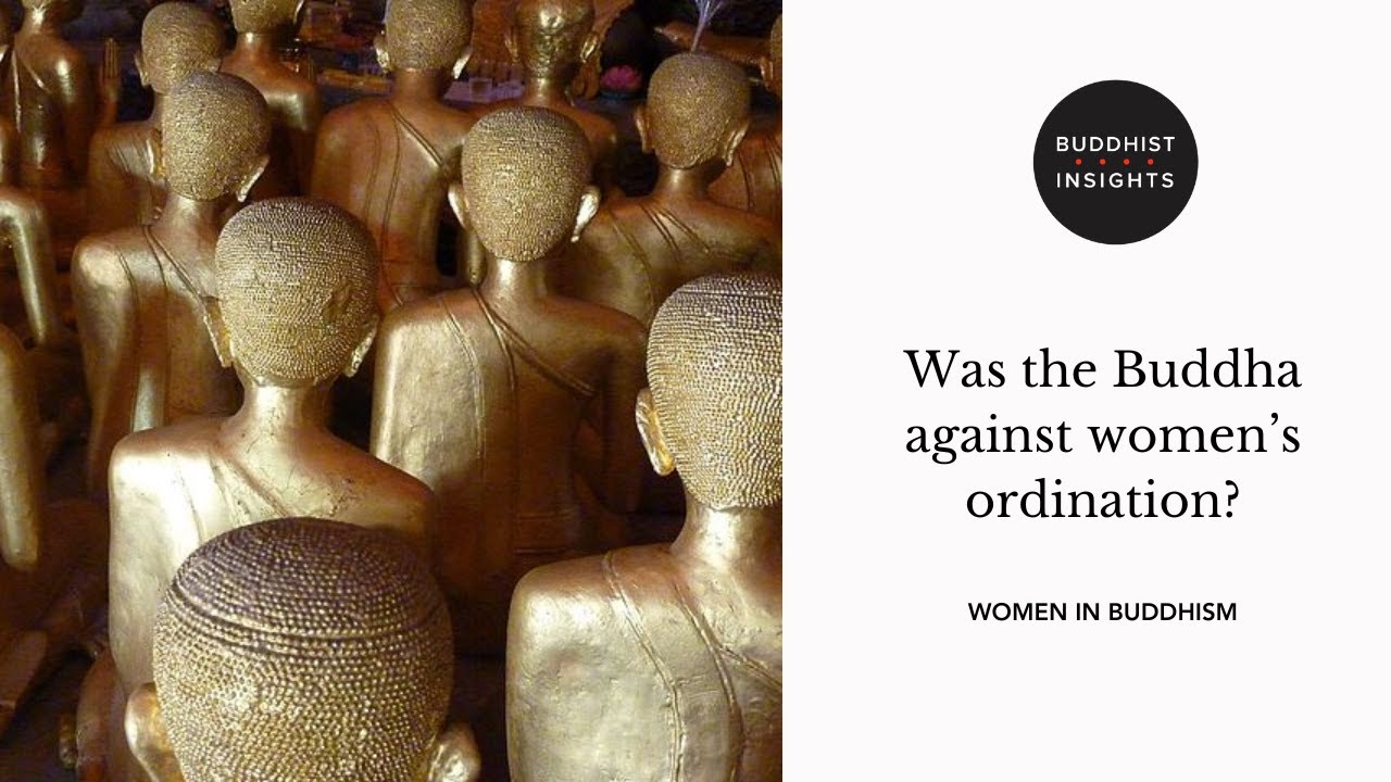 Was the Buddha against women's ordination?