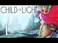 Child of Light [Part 1] - Now Take Flight, Child of ...