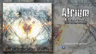 Atrium - Elements [ Full Album Stream ]