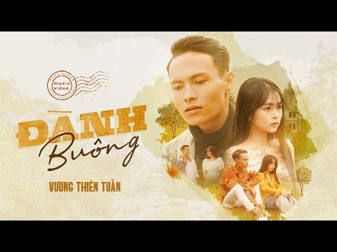 Đành buông - Vương Thiên Tuấn