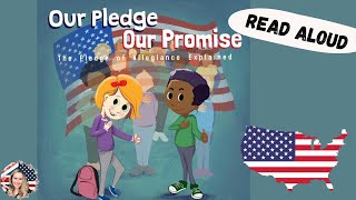 🇺🇸Kids Books Read Aloud :Our pledge our promise, The pledge of allegiance explained, By Sheri Wall