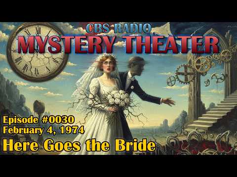 CBS Radio Mystery Theater – Here Goes the Bride (1974)