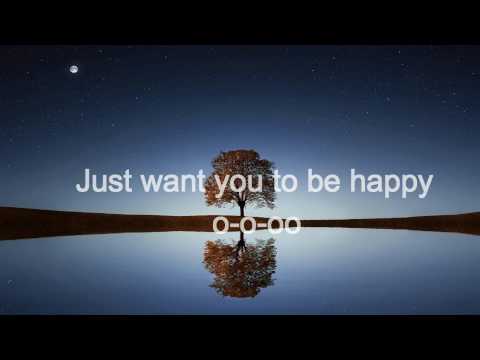 download lagu mp3 mp4 I Just Want You To Be Happy Lyrics, download lagu I Just Want You To Be Happy Lyrics gratis, unduh video klip I Just Want You To Be Happy Lyrics
