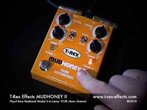 T-Rex Effects: MUDHONEY II (Floyd Rose Redmond Model 5 to Laney VC50 clean channel)