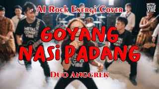 Download lagu Duo Anggrek - Goyang Nasi Padang (AI Rock Energi Cover) mp3
