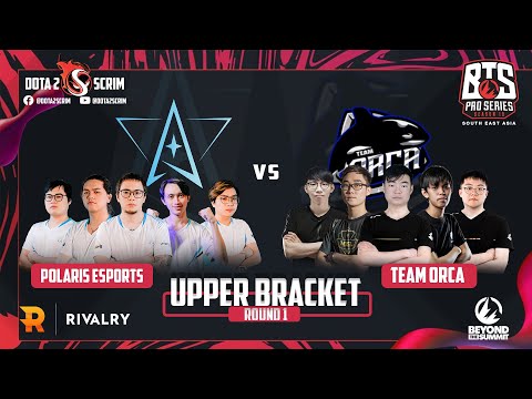 Polaris Esports vs Team Orca - BTS Pro Series 10 SEA - Playoffs - Upper Bracket - B03