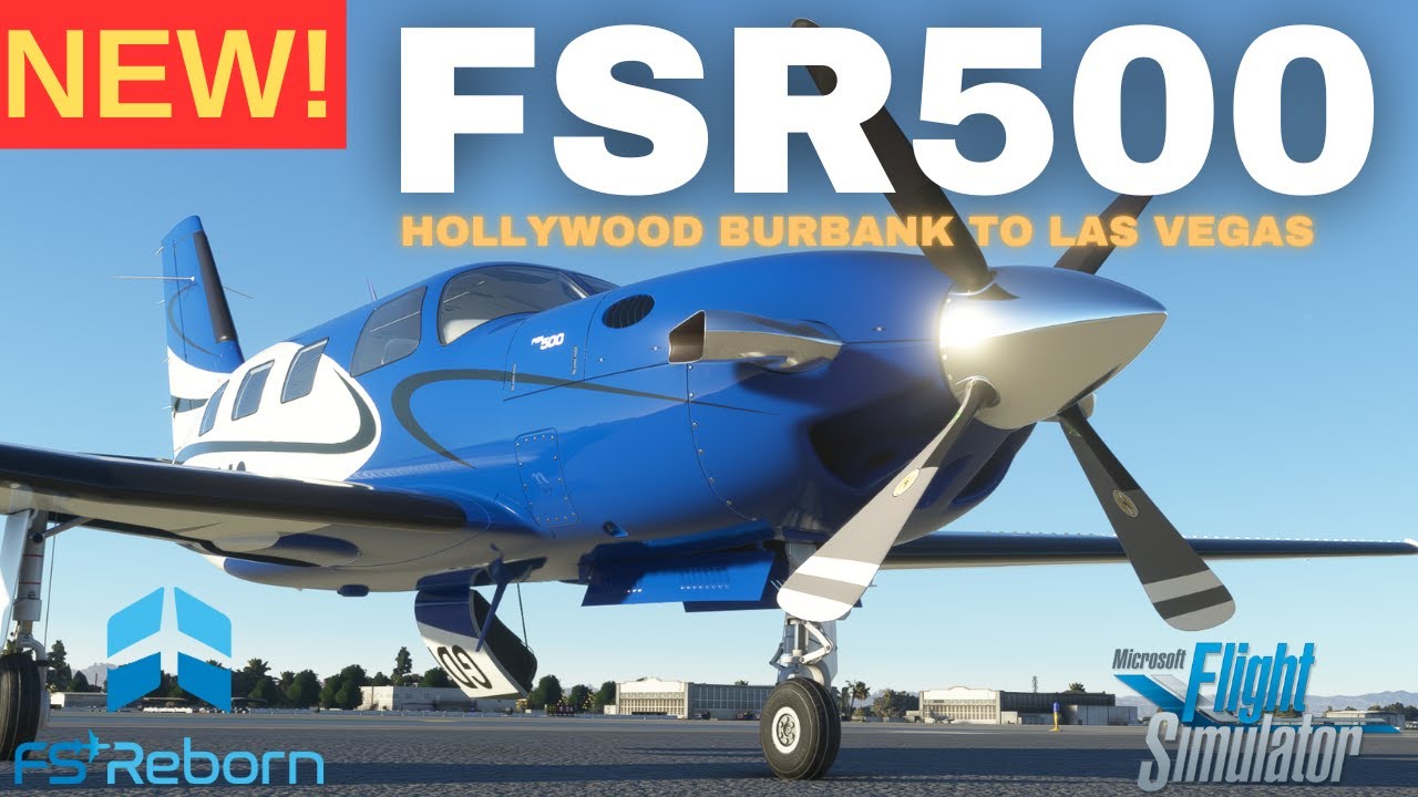 FSReborn FSR500 Review Flight Hollywood Burbank to Las Vegas Videos