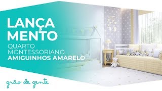 Quarto de Bebê Montessoriano Amiguinhos Amarelo - Grão de Gente