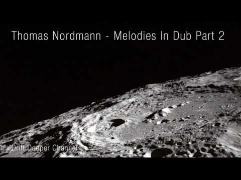 Thomas Nordmann - Melodies In Dub Part 2