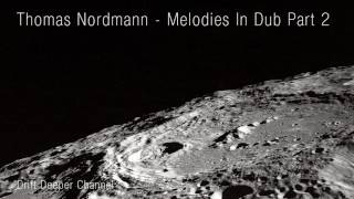 Thomas Nordmann - Melodies In Dub Part 2