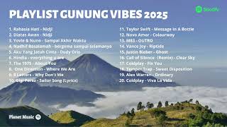 Download lagu Playlist Vibes Gunung Terbaru 2025 | Playlist Spotify 2025 | Song Mountain Vibes 2025 mp3