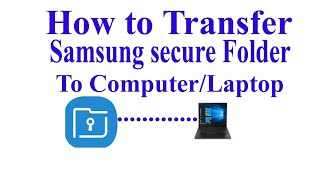 how to transfer secure folder data to computer or laptop