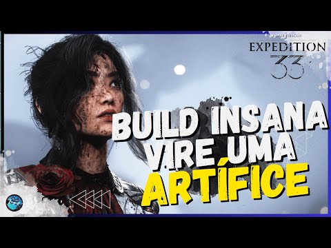 ESSA BUILD É MUITO ROUBADA VIRE UMA ARTÍFICE | EXPEDITION 33