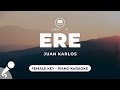 Ere - Juan Karlos (Female Key - Piano Karaoke)