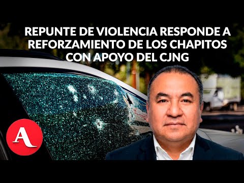 Violencia en Sinaloa se intensifica por refuerzos a 'Los Chapitos' y disputas de poder: Saucedo