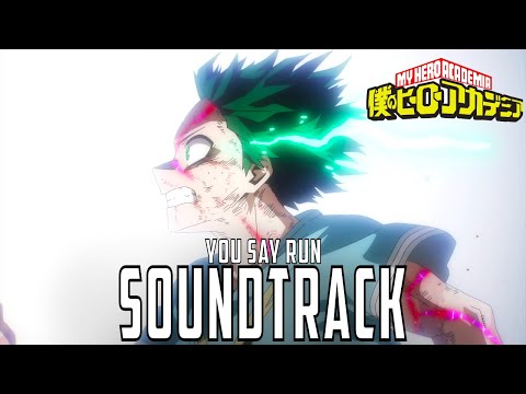 Deku's Final Run Theme (YOU SAY RUN) | My Hero Academia: The Final Season