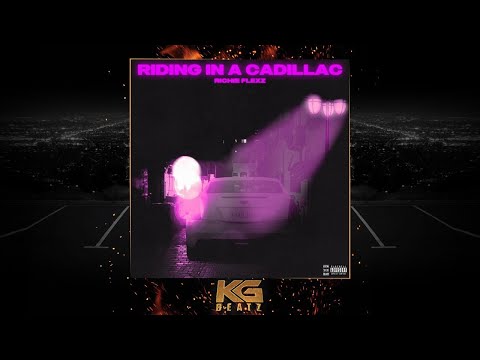 Richie Flexz - Riding In A Cadillac [New 2021]