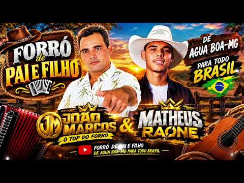 FORRÓ DE PAI E FILHO — JOÃO MARCOS & MATHEUS RAONE 🔥