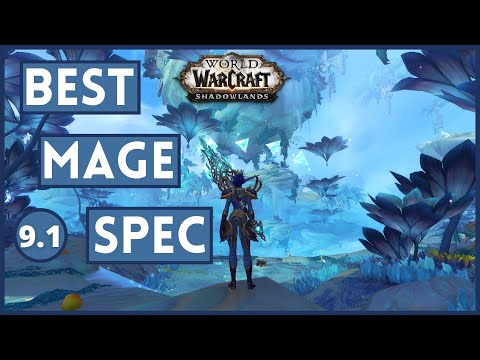 What Mage Spec To Play In 9.1