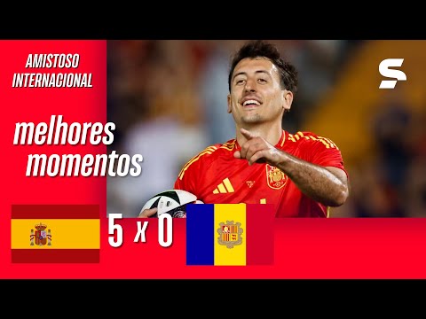 Gols e lances de Espanha x Andorra