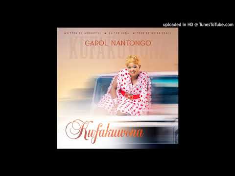 Kufa Kuwona[Official Audio] - Carol Nantongo 2020