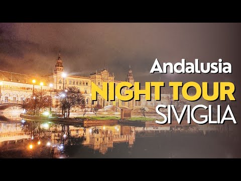 Siviglia cosa fare la sera! Tour della città