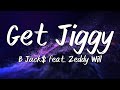 B Jack Feat Zeddy Will Get Jiggy Instrumental