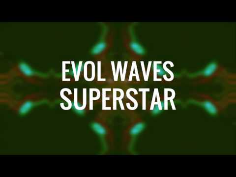 Evol Waves -  Superstar [teaser]
