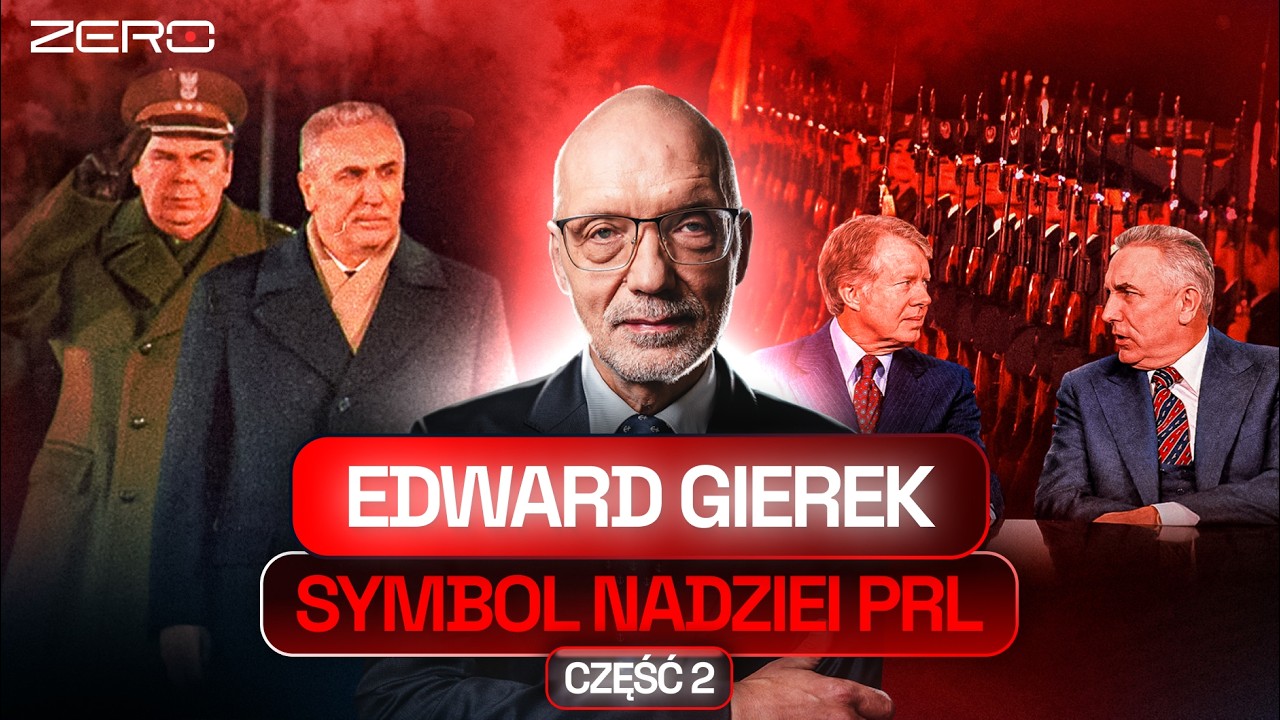 EDWARD GIEREK - OD GRUDNIA '70 DO SOLIDARNOŚCI (CZ. 2)